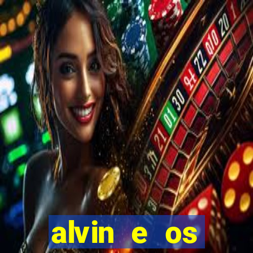 alvin e os esquilos rede canais