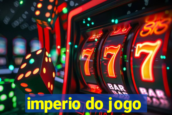 imperio do jogo