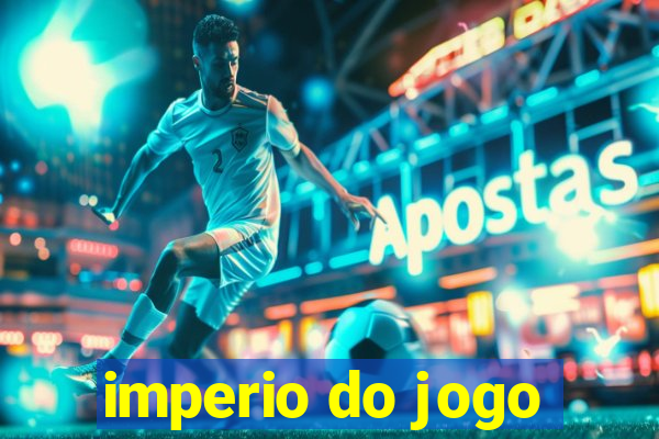 imperio do jogo