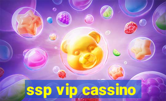 ssp vip cassino