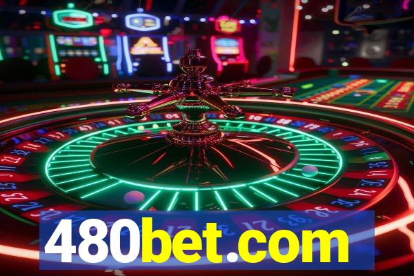 480bet.com