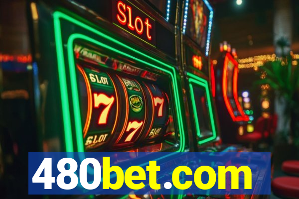 480bet.com