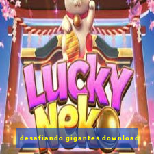 desafiando gigantes download