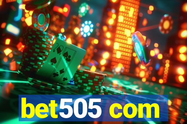 bet505 com