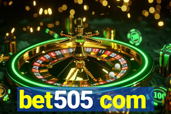 bet505 com