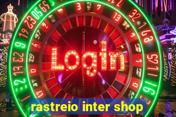 rastreio inter shop