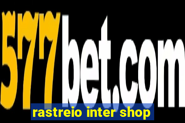 rastreio inter shop