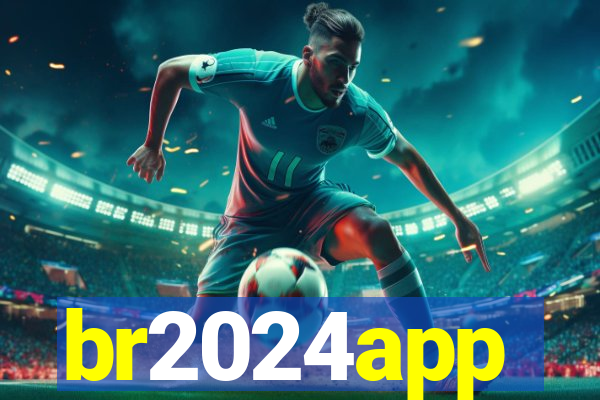 br2024app