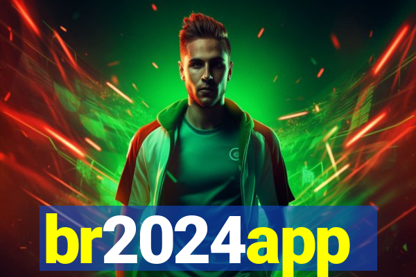 br2024app