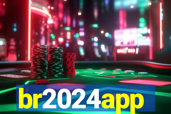 br2024app