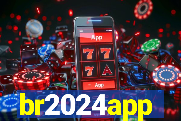 br2024app