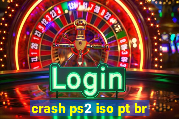 crash ps2 iso pt br