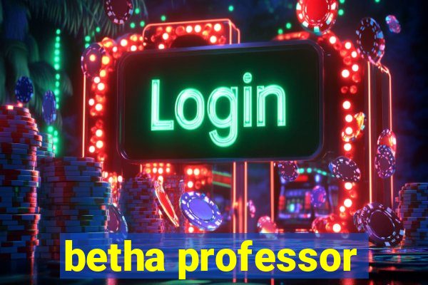 betha professor