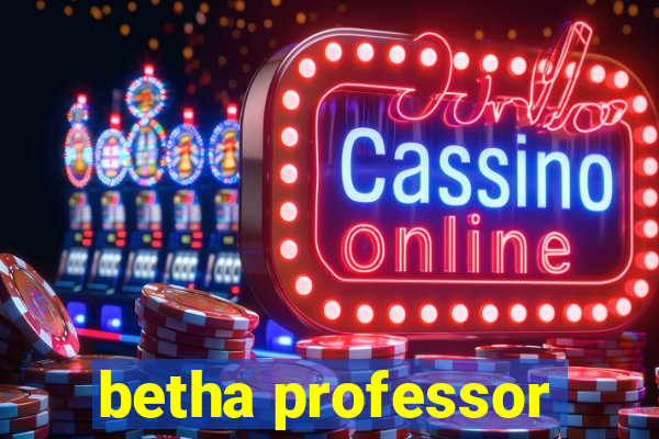 betha professor