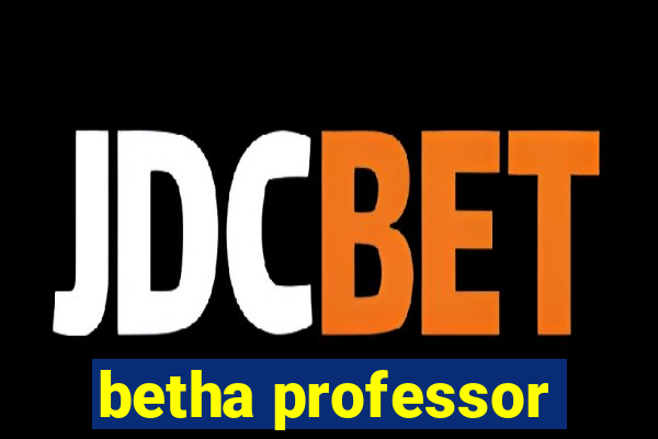 betha professor