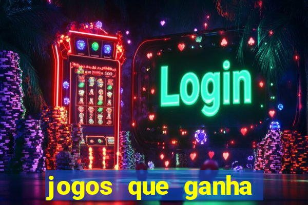 jogos que ganha dinheiro de verdade sem depositar