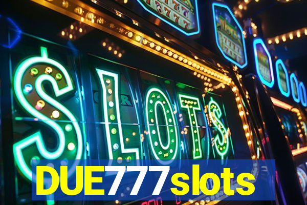 DUE777slots