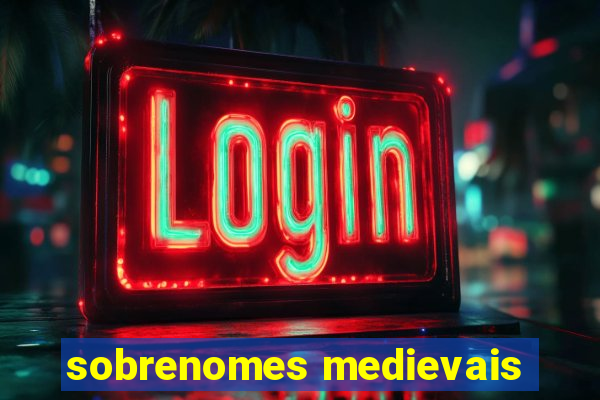 sobrenomes medievais