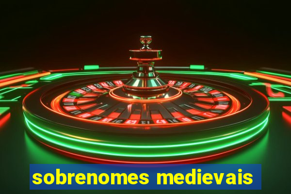 sobrenomes medievais