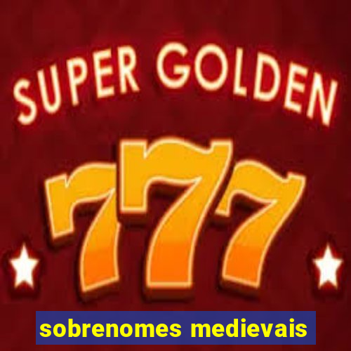 sobrenomes medievais