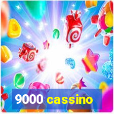 9000 cassino