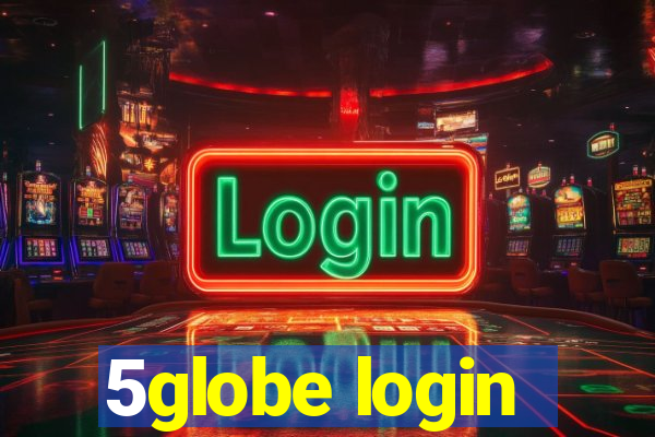 5globe login