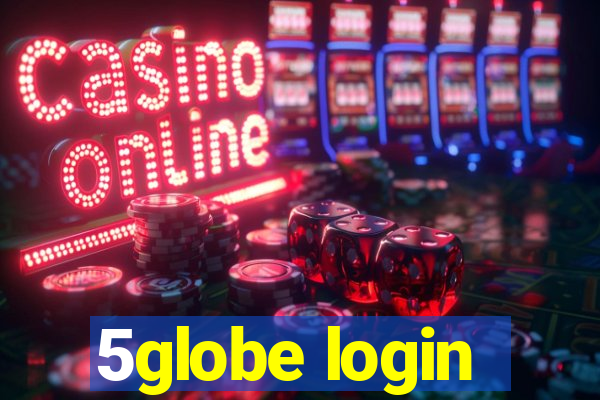 5globe login