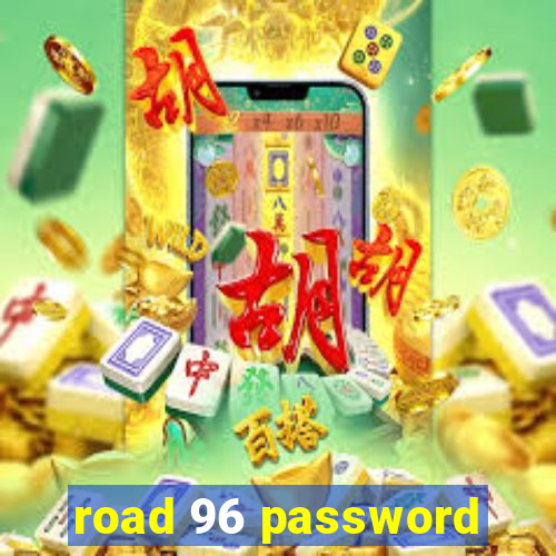 road 96 password