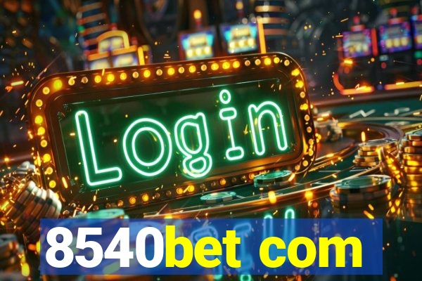 8540bet com