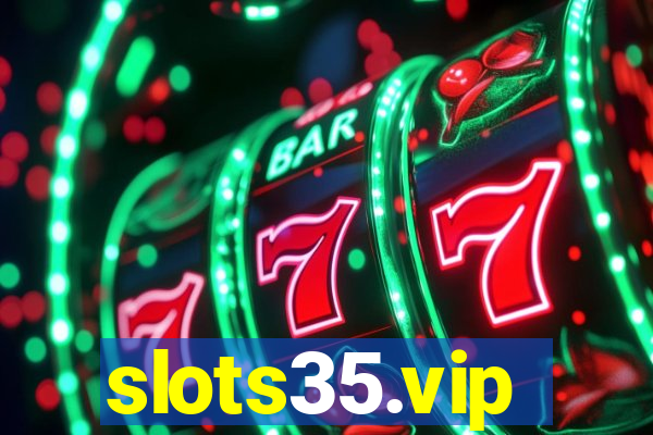 slots35.vip