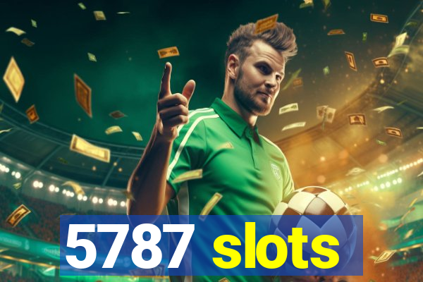 5787 slots