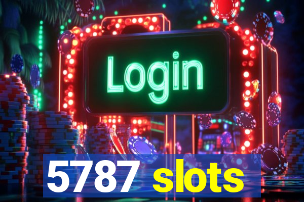 5787 slots