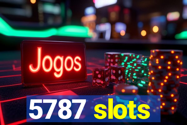 5787 slots