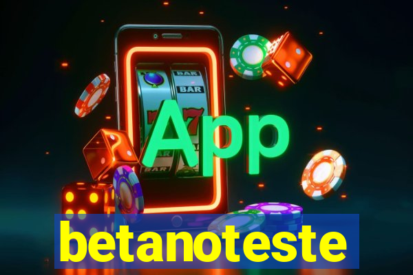 betanoteste