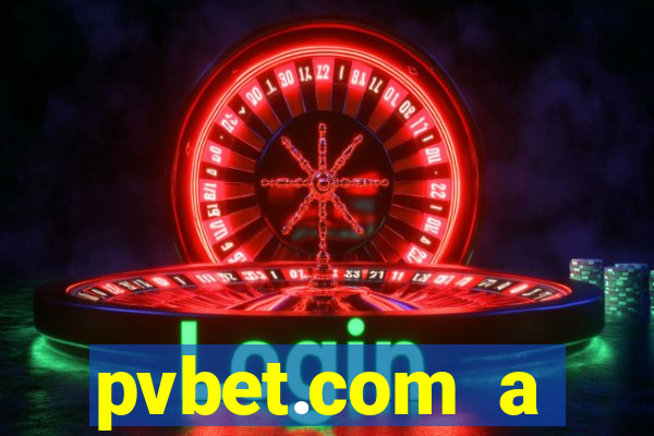 pvbet.com a plataforma de jogos de cassino