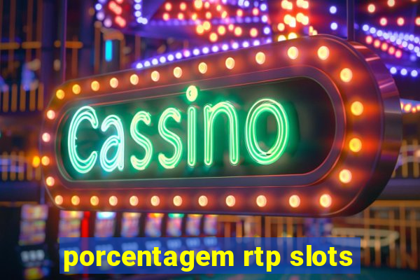 porcentagem rtp slots