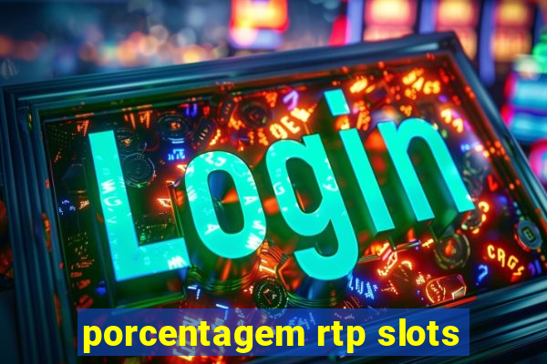 porcentagem rtp slots