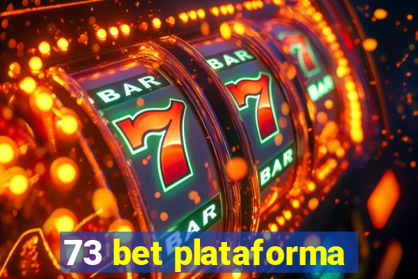 73 bet plataforma