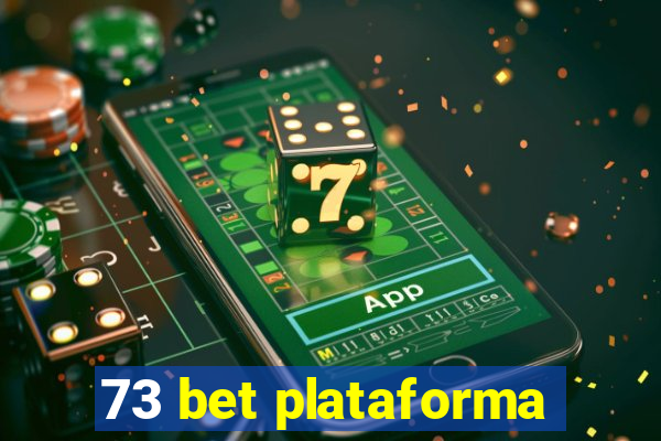 73 bet plataforma