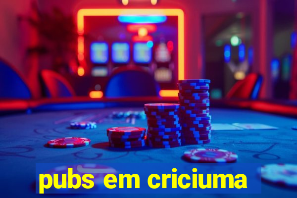 pubs em criciuma