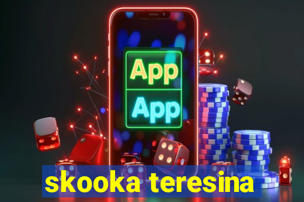 skooka teresina