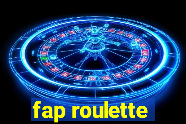 fap roulette