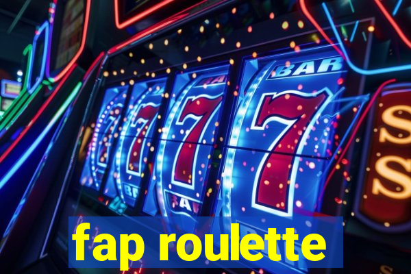 fap roulette