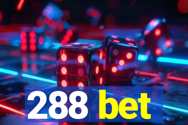 288 bet