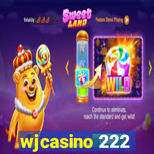 wjcasino 222