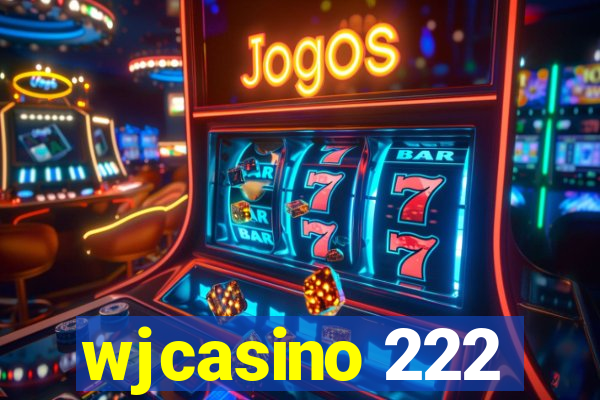 wjcasino 222