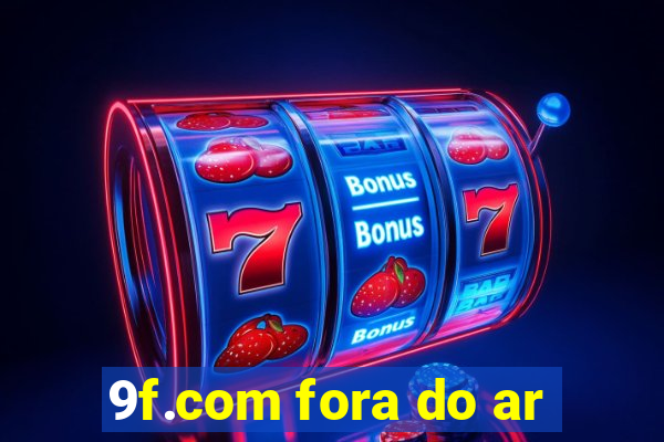 9f.com fora do ar