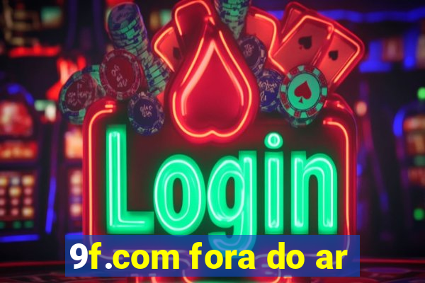 9f.com fora do ar