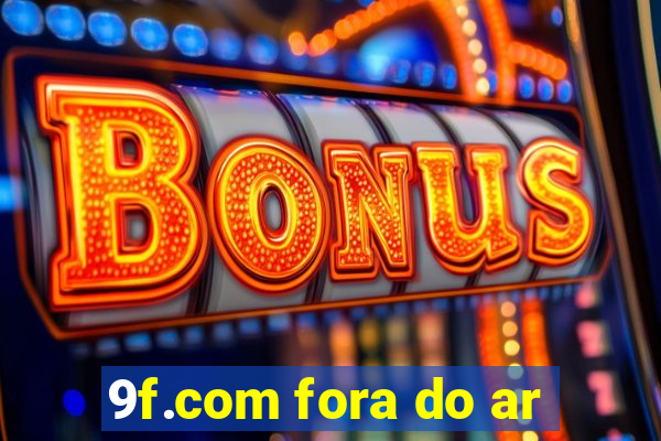 9f.com fora do ar