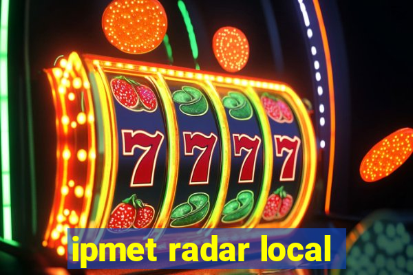 ipmet radar local